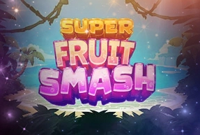 Super Fruit Smash